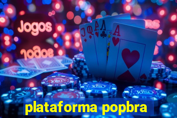 plataforma popbra